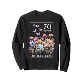 70 Years Loved Blessed Butterfly Flower Stamp 70th Birthday Sweatshirt