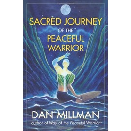 Sacred Journey of the Peaceful Warrior