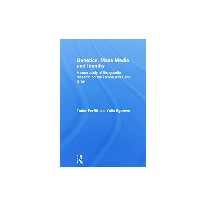 Genetics, Mass Media and Identity: A Case Study of the