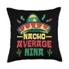 Not Your Ordinary Name. Nacho Average NIna Throw Pillow, 18x18,