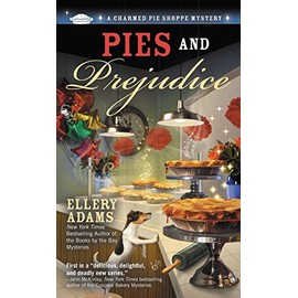 Pies and Prejudice (A Charmed Pie Shoppe Mystery)