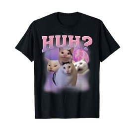 Funny Meme Huh Cat Shirt Cat Lovers Humor T-Shirt for Men Women