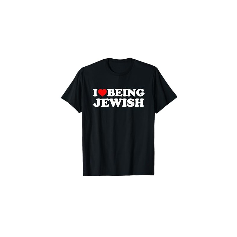 I Love Being Jewish T-Shirt