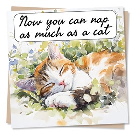 Cute Happy Retirement Card For Loved One - Flowers, Nature Lover - Now You Can Nap As Much As A Cat - For Colleague, Dad, Mum, Grandad, Nan, Grandma, Grandpa, Aunt, Uncle