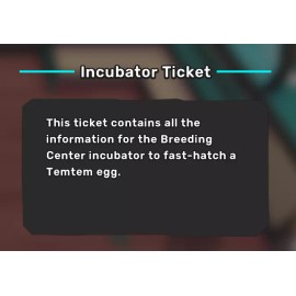 TemTem Incubator Ticket Consumable Item - Instantly Hatch Your TemTem Egg!