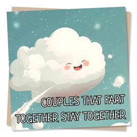 Funny Happy Anniversary Card For a Loved One - Couples That Fart Together Stay Together - Clouds, Smiles - Humour - For Your Special Someone, Husband, Wife, Girlfriend, Boyfriend