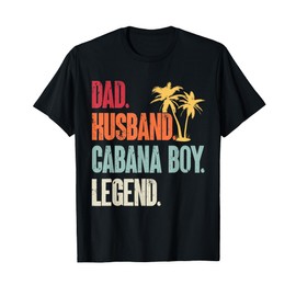 Cabana Boy Beach Bartender Dad Husband Cabana Boy T-Shirt