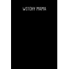 Witchy Mama: Blank and Lined Notebook Journal for Women and