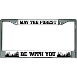 May The Forest Be with You Chrome License Plate Frame