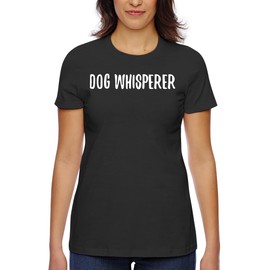Dog Whisperer. - Women's Classic Fit Soft Cotton T-Shirt – Comfy Everyday Misses Tee CP05 Black