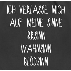 Shirtracer - Gym Bag Backpack - Sayings Statement - Ich verlassen mich auf meine Sinne, 1 black