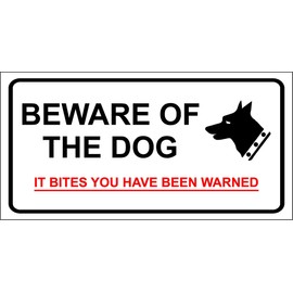 Beware of The Dog It Bites You Have Been Warned Security Safety Sign - 200mm x 120mm