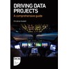 Driving Data Projects: A comprehensive guide