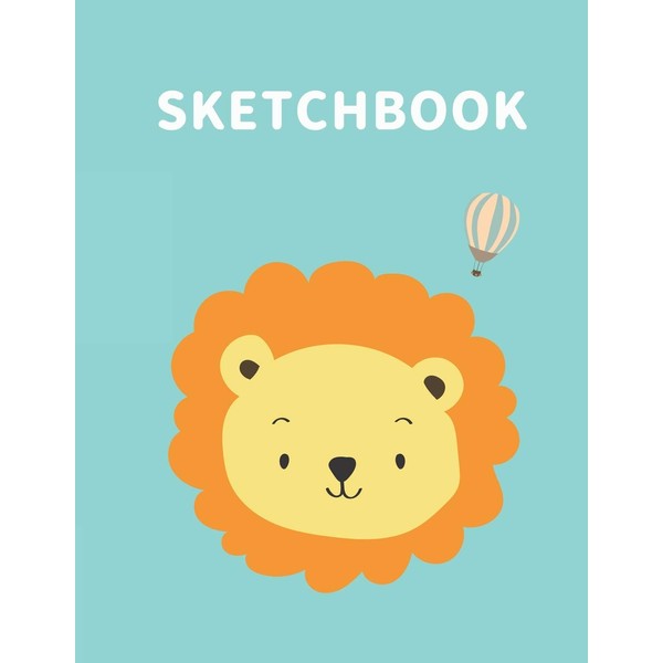 Sketchbook: A Cute Lion Kawaii Sketchbook for Kids: 100 Pages