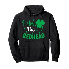 I Am The Redhead Dibs on The Redhead Funny St Patricks day Pullover Hoodie