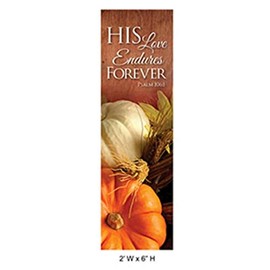 His Love Endures Forever Fall Harvest Church Banners (2 Feet (W) x 6 Feet (H), Pole Hem)