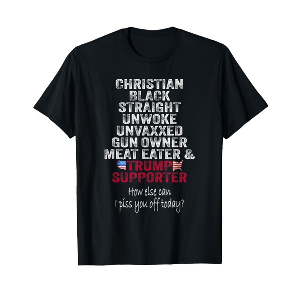 Christian Black Straight Trump Supporter Unwoke Unvaxxed T-Shirt