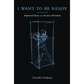 I Want to Be Ready: Improvised Dance as a Practice of Freedom