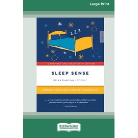 Sleep Sense: Improve your sleep, improve your health (Large Print 16 Pt Edition)