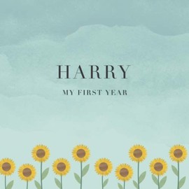 Harry My First Year: Baby Book I Babyshower or Babyparty Gift I Keepsake I Memory Journal with prompts I Pregnancy Gift I Newborn Notebook I For the parents of Harry