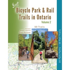 Best Bicycle Park & Park Trails in Ontario - Volume 2: 60 Car Free, Off- Road Bike Trails Reviewed
