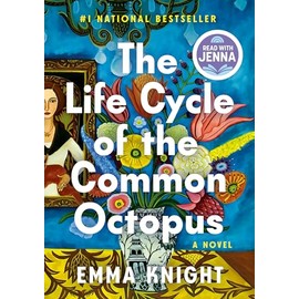 The Life Cycle of the Common Octopus: A Read with Jenna Pick: A Novel