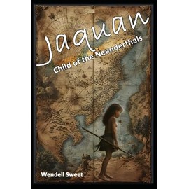 Jaquan: Child of the Neanderthals