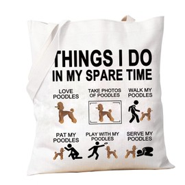 PXTIDY Poodle Dog Tote Bag Dog Mama Gift Things I Do In My Spare Time Poodle Pet Dog Lover Shopping Bag Poodle Owner Gift