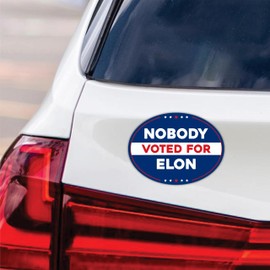 Nobody Voted for Elon Magnet, Resist Hate Magnet, Anti-Trump, Resist Racism Car Magnet, Resist Fascism Vehicle Magnet, VP14456-6" x 4.5"