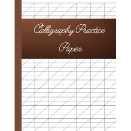 calligraphy practice paper for beginners: 120 blank pages of squared paper grid for both adult and kids