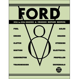 Ford 1932 to 1936 Engine & Chassis Repair Manual