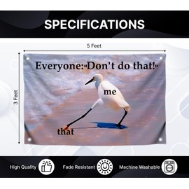 3x5 Feet Funny Quote Flag "Everyone: Don't do that" with Four Brass Grommets - Funny Seagull On The Sea for Wall Decoration - Polyester Cool Gull Outdoor or Indoor Banner - Always in the Mood Flags