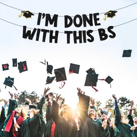 I'm Done with This BS Banner, 2025 Graduation Party Decor, Congrats Bachelor's Degree Grad Sign, Class of 2025 Grad Party Supplis, Funny Graduation Decorations