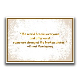 JSC307 Some People are Stronger at The Broken Parts Ernest Hemingway Quote Poster | 18-Inches by 12-Inches | Premium 100lb Gloss Poster Paper
