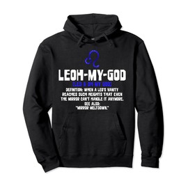 Leoh-my-god - When a Leo's vanity reaches such heights that pullover hoodie, black