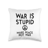 War is Stupid Stop War Sign,Stop the War Make Peace