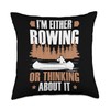Rowing Lover Funny I'm Either Rowing Rower Boat Graphic Throw