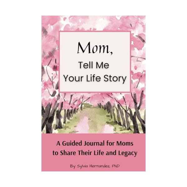 Mom, Tell Me Your Life Story: A Guided Journal for