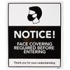 Caledonia Signs 28585H Notice! Face covering required before entering