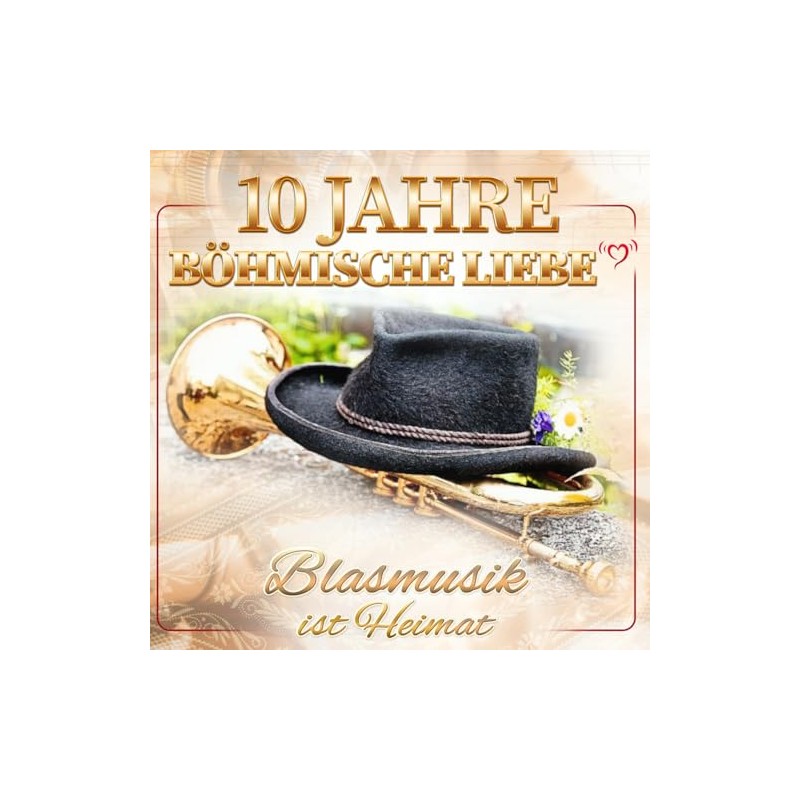 10 Jahre Böhmische Liebe - Blasmusik ist Heimat