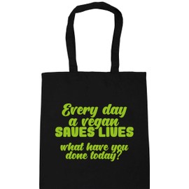 Hippowarehouse Every day a vegan saves lives what have you done today? Tote Shopping Gym Beach Bag 42cm x38cm, 10 litres