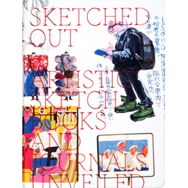 Sketched Out: Artistic Sketchbooks and Journals Unveiled