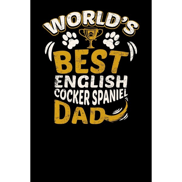 World's Best English Cocker Spaniel Dad: Fun Diary for Dog