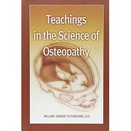 Teachings in the Science of Osteopathy