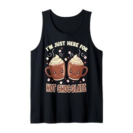 I'm Just Here For Hot Chocolate Marshmallow Cocoa Humor Tank Top