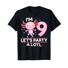 I m 9 lets Party Alotl Axolotl Kawaii Birthday T-Shirt