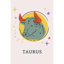 Taurus Notebook: Astrology and Zodiac Sign Notebook, Journal, Logbook, Taurus Diary and Journals for Women, Astrology Birthday Gift for Friend, Kids ... Astrology Lover, 6x9 Wide Pages, 100 Pages