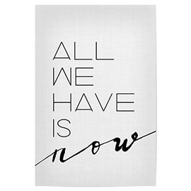 artboxONE Poster 30 x 20 cm Typography All We Have Is Now 2 - Picture All Inspiring Motivation