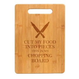 Bamboo Wood Cutting Board Cut My Food Into Pieces This Is My Chopping Board Funny