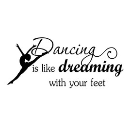 Dancing is like dreaming with your feet 23 X 10 Ballet Music wall quote contemporary baby calligraphy Sticker Decal Art Decor Motivational Inspirational Decorative lettering love hearts